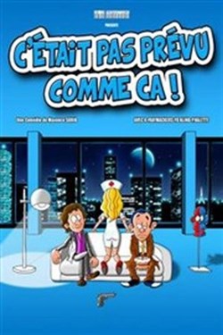 Affiche de C'était pas prévu comme ça