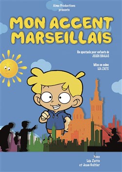 Affiche de Mon accent marseillais