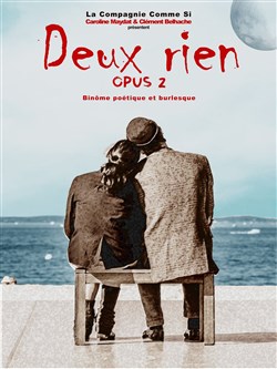 Affiche de Deux Rien | Festival de l'Humour de Bourg-La-Reine Agoreine