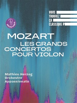 Affiche de Vous trouvez ça classique ? Mozart, Les grands concertos pour violon