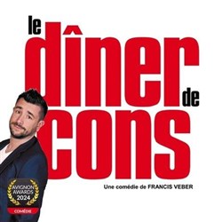 Affiche de Le dîner de cons | Avec Anthony Joubert