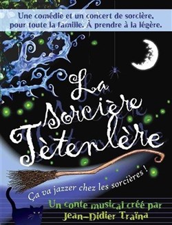 Affiche de Jean-Didier Traina dans La Sorcière têtenlère