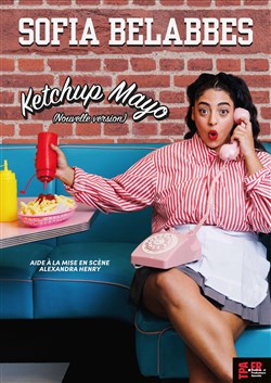 Affiche de Sofia Belabbes dans Ketchup mayo | Nouvelle version