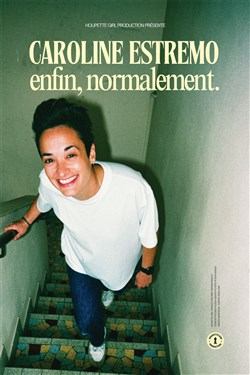 Affiche de Caroline Estremo dans Normalement