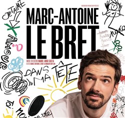 Affiche de Marc-Antoine Le Bret dans Dans ma tête