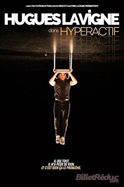 Affiche de Hugues Lavigne dans Hyperactif
