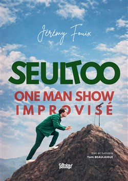 Affiche de Jérémy Fouix dans Seultoo