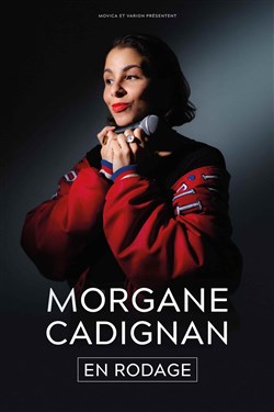 Affiche de Morgane Cadignan | nouveau spectacle en rodage