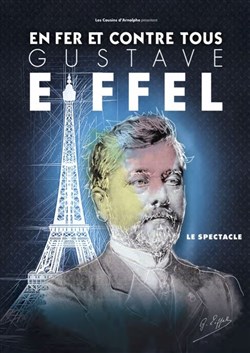 Affiche de Gustave Eiffel en Fer et contre tous