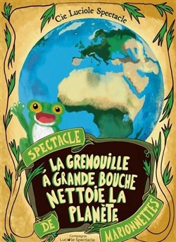 Affiche de La grenouille à grande bouche nettoie la planète