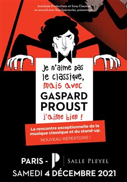 Affiche de Je n'aime pas le classique, mais avec Gaspard Proust j'aime bien !