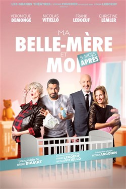 Affiche de Ma belle-mère et moi, 9 mois après | Avec Frank Leboeuf