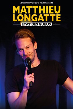 Affiche de Matthieu Longatte dans Etat des Gueux