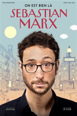 Affiche de Sebastian Marx dans On est bien là