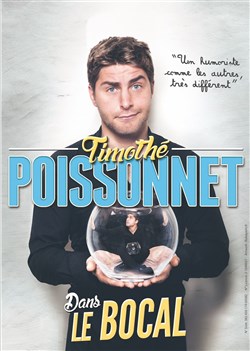 Affiche de Timothé Poissonnet dans Dans Le Bocal