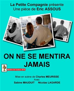 Affiche de On ne se mentira jamais