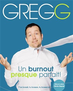 Affiche de Gregg dans Un burnout presque parfait