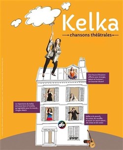 Affiche de Kelka, chansons théâtrales