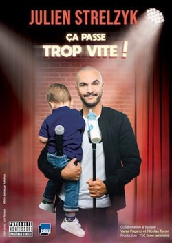 Affiche de Julien Strelzyk dans Ca passe trop vite !