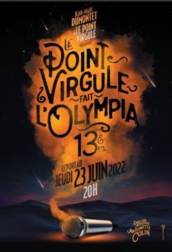 Affiche de Le Point Virgule Fait l'Olympia - 13ème édition