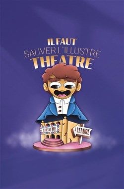 Affiche de Il faut sauver l'illustre théâtre