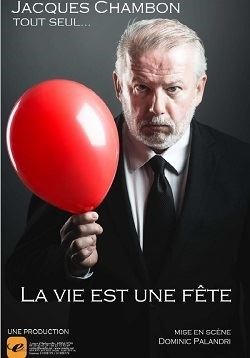 Affiche de Jacques Chambon dans Tout seul... La vie est une fête