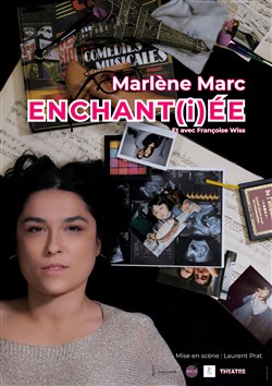 Affiche de Marlène Marc dans Enchant(i)ée