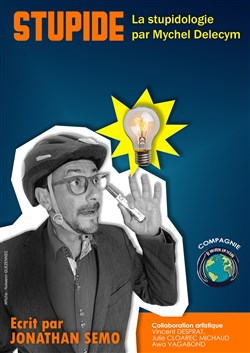 Affiche de Stupide - La stupidologie par Mychel Delehcym