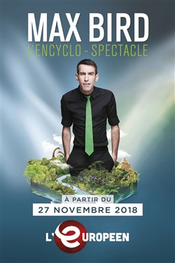 Affiche de Max Bird dans L'encyclo-spectacle
