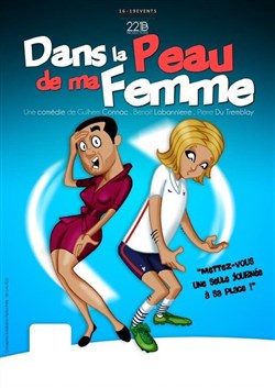 Affiche de Dans la peau de ma femme