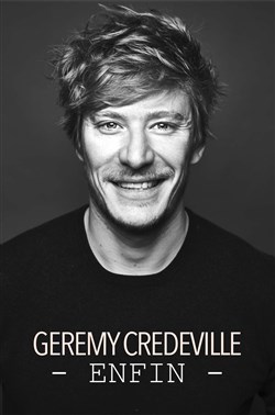 Affiche de Gérémy Crédeville dans Enfin