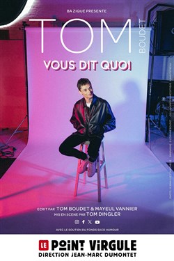 Affiche de Tom Boudet vous dit quoi