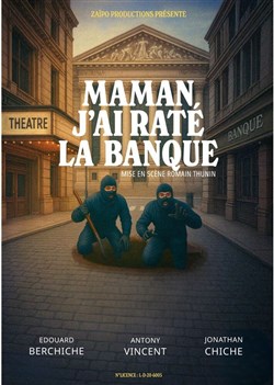 Affiche de Maman j'ai raté la banque