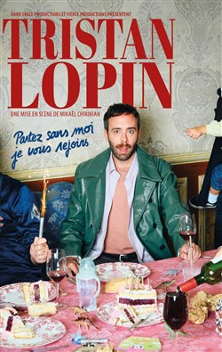 Affiche de Tristan Lopin dans Partez sans moi, je vous rejoins