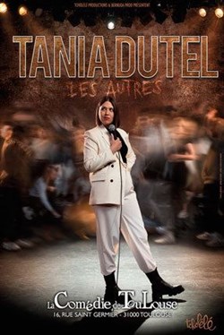 Affiche de Tania Dutel dans Les autres