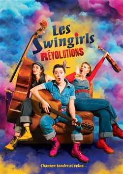 Affiche de Les Swingirls : Rêvolutions !