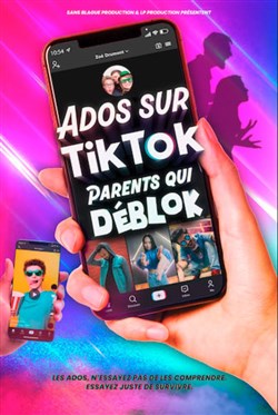 Affiche de Ados sur TikTok, Parents qui déblok