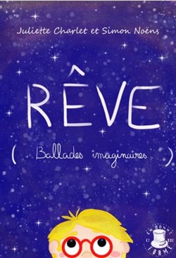 Affiche de Rêve (ballades imaginaires)