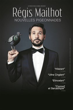 Affiche de Regis Mailhot dans Nouvelles Pigeonnades