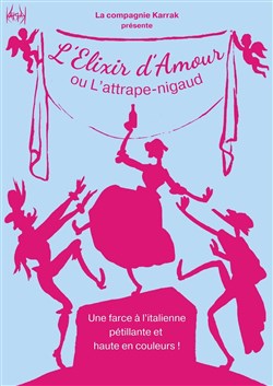 Affiche de L'élixir d'amour ou l'attrape-nigaud