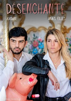 Affiche de Jordane et Anaïs dans Désenchanté