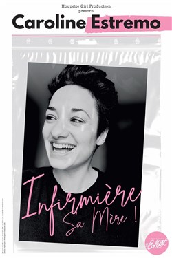 Affiche de Caroline Estremo dans Infirmière sa mère