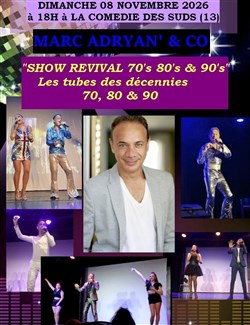 Affiche de Marc Adryan : Show Revival, les tubes des décennies 70, 80 et 90