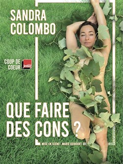 Affiche de Sandra Colombo dans Que faire des cons ?