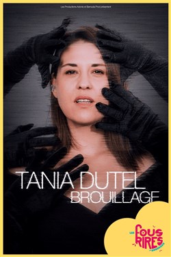 Affiche de Tania Dutel dans Brouillage