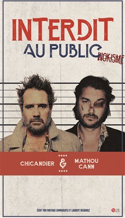 Affiche de Chicandier et Mathou Cann dans Interdit au public