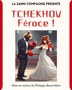 Affiche de Tchekhov Féroce !