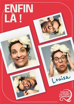Affiche de Louisa dans Enfin là !