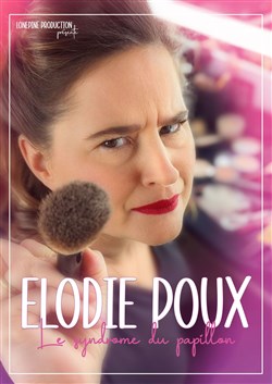 Affiche de Élodie Poux dans Le syndrome du papillon