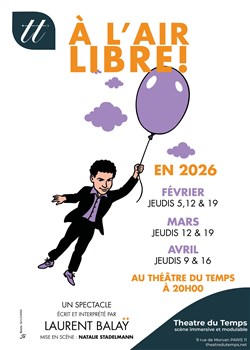 Affiche de Laurent Balaÿ dans A l'Air Libre !
